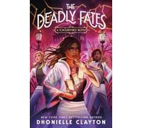 Dhonielle Clayton The Deadly Fates (Copertina rigida) Conjureverse