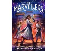 Dhonielle Clayton The Marvellers (Copertina rigida)