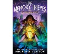 Dhonielle Clayton The Memory Thieves (Tascabile) Conjureverse