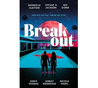 Dhonielle Clayton Tiffany D Jackson Nic Stone Angie Breakout (Copertina rigida)