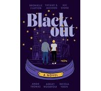 Nicola Yoon Angie Thomas Dhonielle Clayton Ashley Woodfolk Blackout (Tascabile)