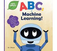 Dhoot ABCs of Machine Learning (Tinker Toddlers) (Copertina rigida)