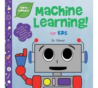 Dhoot Machine Learning for Kids (Tinker Toddlers) (Tascabile) Tinker Toddlers