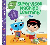 Dhoot Supervised Machine Learning for Kids (Tinker Toddlers) (Tascabile)