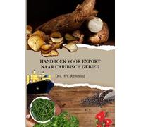 Dhr Henk Redmond Handboek voor export naar Caribisch gebied (Tascabile)