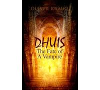Dhuis: The Fate of a Vampire