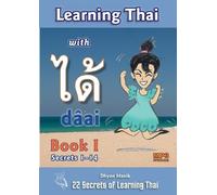 Dhyan Manik Learning Thai with dâai ได้ Book I - Secrets 1-14 (Tascabile)
