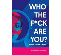Dhyan Vimal Paul F Who the Fck Are You? Rower, Sitter, Dril (Copertina rigida)