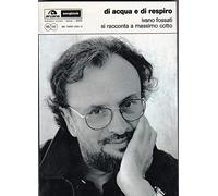 Di acqua e di respiro. Ivano Fossati si racconta a Massimo Cotto