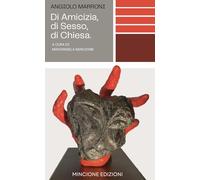 Di amicizia, di sesso, di chiesa