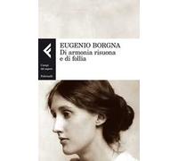 Di armonia risuona e di follia