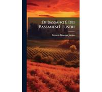 Di Bassano E Dei Bassanesi Illustri