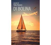 Di Bolina: racconti di Fabio Rosasco