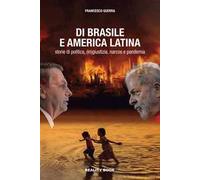 Di Brasile e America Latina. Storie di politica, (in)giustizia, narcos e pandemia