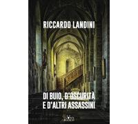 Di buio, d’oscurità e d’altri assassini