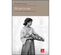 Di casa in casa. I vecchi mestieri ambulanti nel Veneto