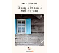 Di casa in casa nel tempo