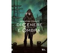 Di cenere e ombra. La saga dei discendenti