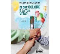 Di che colore è la tua vita?