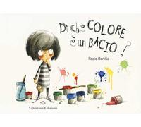 Di che colore è un bacio? Ediz. a colori