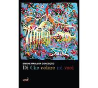 Libri Da ConceiÃ§Ã£o Simone Maria - Di Che Colore Mi Vuoi