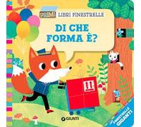 Di che forma è? Ediz. a colori