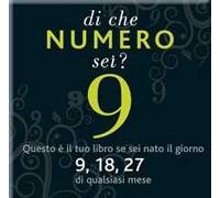 Di che numero sei? Nove. Ediz. illustrata
