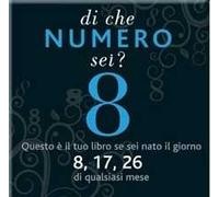 Di che numero sei? Otto. Ediz. illustrata