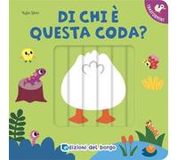 Di chi è questa coda? I trasformini. Ediz. a colori