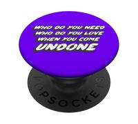 Di chi hai bisogno di chi ami quando vieni annullato PopSockets PopGrip Adesivo