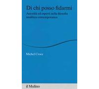 Di chi posso fidarmi. Autorità ed esperti nella filosofia analitica contemporanea