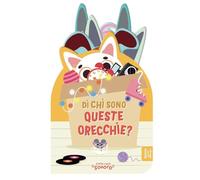 Di chi sono queste orecchie? Ediz. a colori