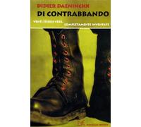 Di contrabbando. Venti storie vere, completamente inventate