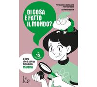 Di cosa è fatto il mondo? Le 15 domande