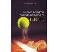 Di cosa parliamo quando parliamo di tennis