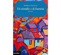 Di cristallo e di fiamma