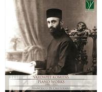 Di Cristofaro Francesco - Komitas: Piano Works 1906-1911