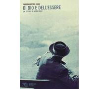 Di dio e dell'essere. Un secolo di Heidegger
