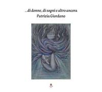...Di donne, di sogni e altro ancora