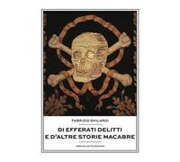 Di efferati delitti e d'altre storie macabre