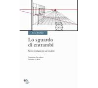 Di entrambi gli occhi lo sguardo. Nove variazioni sul vedere