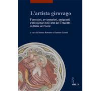 Di Fabio,Clario. - L' artista girovago. Forestieri, avventurieri, emigranti e mi