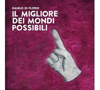 Di Florio Il Migliore Dei Mondi Possibili (CD)