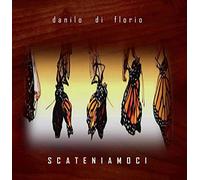 Di Florio, Danilo - Scateniamoci