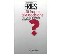 Di fronte alla decisione. Le Chiese diventano superflue?