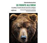 Di fronte all'orso. Il conflitto, i risvolti culturali, il pensiero ecologico
