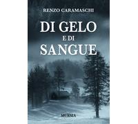 Di gelo e di sangue [Paperback] [Feb 16, 2017] Caramaschi, Renzo