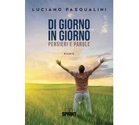 Di giorno in giorno. Pensieri e parole