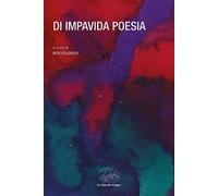 Di impavida poesia