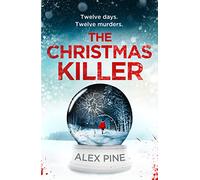 Di James Walker Series (1) The Christmas Killer: the PERFECT chilling thriller for 2024: Book 1